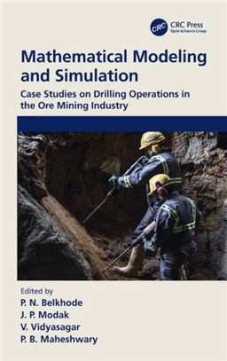 Mathematical Modeling and Simulation：Case Studies on Drilling Operations in the Ore Mining Industry