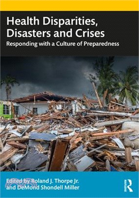 Health Disparities, Disasters and Crises: Responding with a Culture of Preparedness