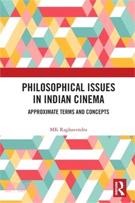 Philosophical Issues in Indian Cinema: Approximate Terms and Concepts