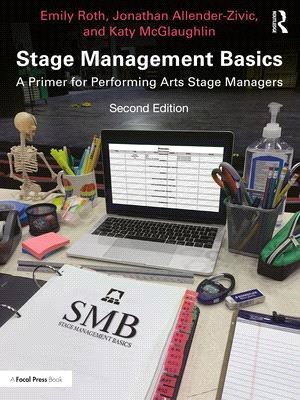 Stage Management Basics: A Primer for Performing Arts Stage Managers