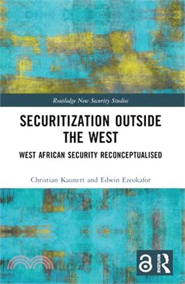 Securitization Outside the West: West African Security Reconceptualised