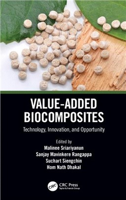 Value-Added Biocomposites：Technology, Innovation, and Opportunity