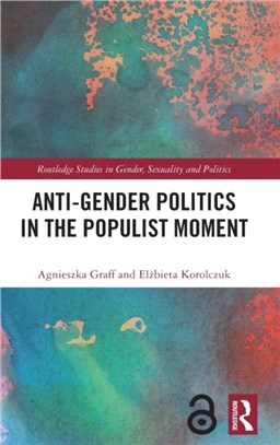 Anti-Gender Politics in the Populist Moment