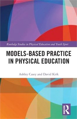 Models-Based Practice in Physical Education