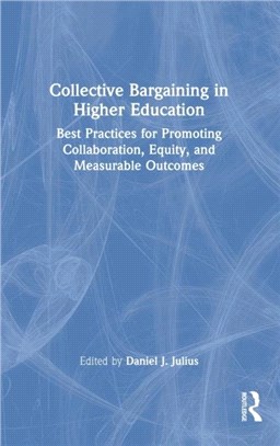 Collective Bargaining in Higher Education：Best Practices for Promoting Collaboration, Equity, and Measurable Outcomes