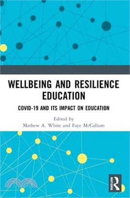 Wellbeing and Resilience Education: Covid-19 and Its Impact on Education