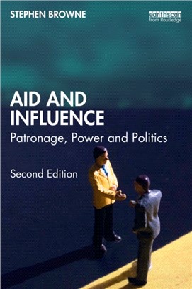 Aid and Influence：Patronage, Power and Politics