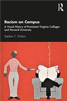 Racism on Campus：A Visual History of Prominent Virginia Colleges and Howard University