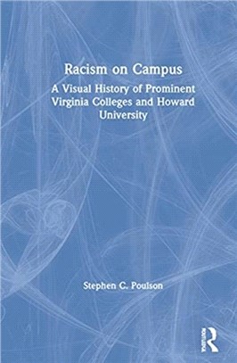 Racism on Campus：A Visual History of Prominent Virginia Colleges and Howard University