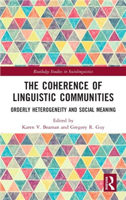 The Coherence of Linguistic Communities：Orderly Heterogeneity and Social Meaning