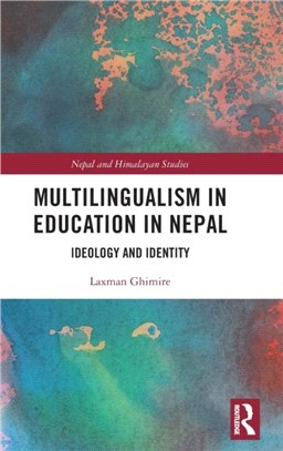 Multilingualism in Education in Nepal：Ideology and Identity