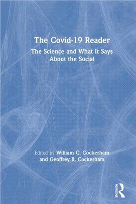 The Covid-19 Reader：The Science and What It Says About the Social