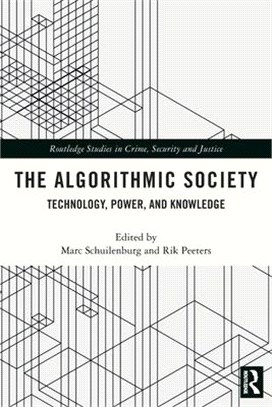 The Algorithmic Society: Technology, Power, and Knowledge