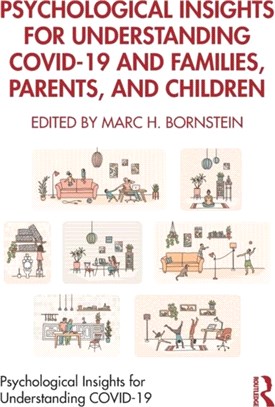 Psychological Insights for Understanding COVID-19 and Families, Parents, and Children