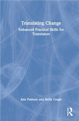 Translating Change：Enhanced Practical Skills for Translators