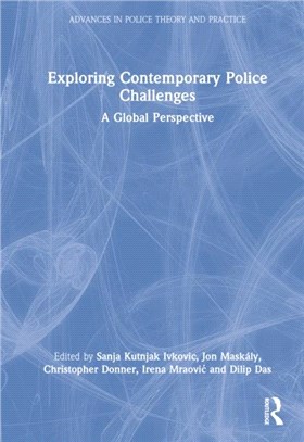 Exploring Contemporary Police Challenges：A Global Perspective