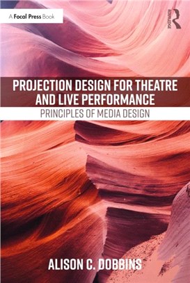 Projection Design for Theatre and Live Performance：Principles of Media Design