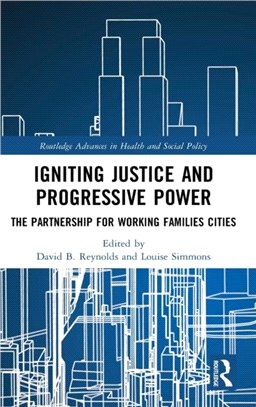 Igniting Justice and Progressive Power：The Partnership for Working Families Cities