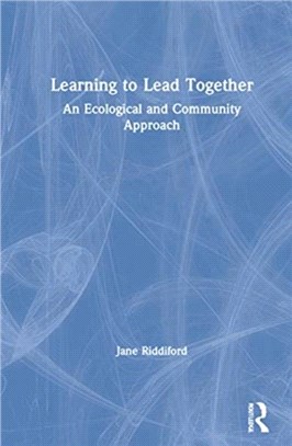 Learning to Lead Together：An Ecological and Community Approach