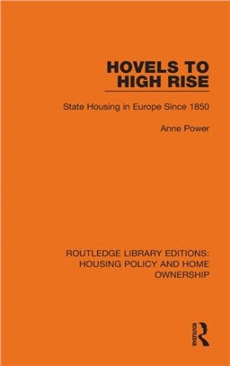 Hovels to High Rise：State Housing in Europe Since 1850