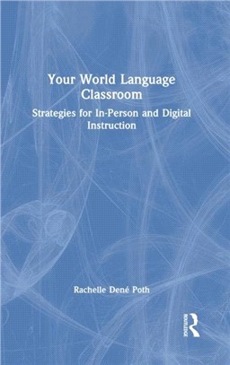 Your World Language Classroom：Strategies for In-Person and Digital Instruction