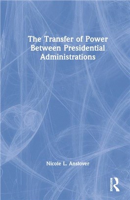 The Transfer of Power Between Presidential Administrations：Trouble with the Transition