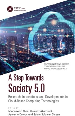 A Step Towards Society 5.0：Research, Innovations, and Developments in Cloud-Based Computing Technologies