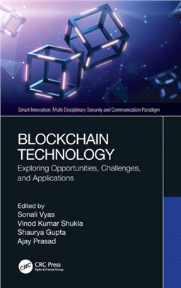 Blockchain Technology：Exploring Opportunities, Challenges, and Applications