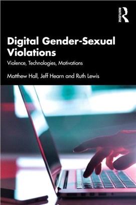 Digital Gender-Sexual Violations：Violence, Technologies, Motivations