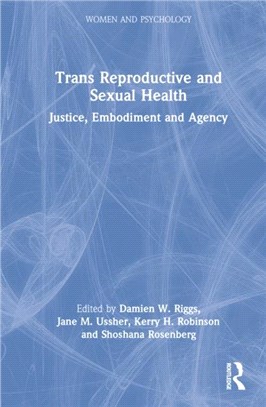 Trans Reproductive and Sexual Health：Justice, Embodiment and Agency