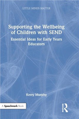 Supporting the Wellbeing of Children with SEND：Essential Ideas for Early Years Educators