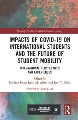 Impacts of Covid-19 on International Students and the Future of Student Mobility: International Perspectives and Experiences