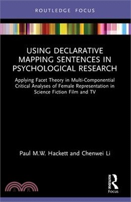 Using Declarative Mapping Sentences in Psychological Research: Applying Facet Theory in Multi-Componential Critical Analyses of Female Representation