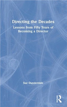 Directing the Decades：Lessons from Fifty Years of Becoming a Director