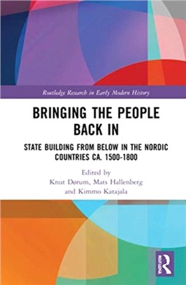 Bringing the People Back In：State Building from Below in the Nordic Countries ca. 1500-1800