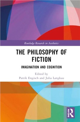 The Philosophy of Fiction：Imagination and Cognition