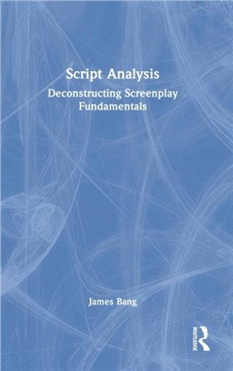 Script Analysis：Deconstructing Screenplay Fundamentals