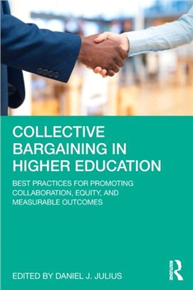 Collective Bargaining in Higher Education：Best Practices for Promoting Collaboration, Equity, and Measurable Outcomes