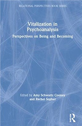 Vitalization in Psychoanalysis：Perspectives on Being and Becoming