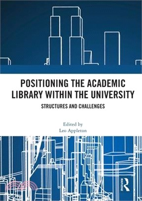 Positioning the Academic Library Within the University: Structures and Challenges