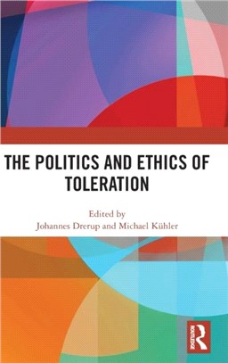 The Politics and Ethics of Toleration