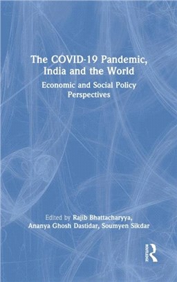 The COVID-19 Pandemic, India and the World：Economic and Social Policy Perspectives