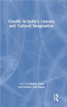 Gandhi in India's Literary and Cultural Imagination