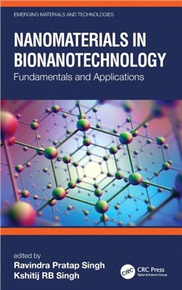 Nanomaterials in Bionanotechnology：Fundamentals and Applications