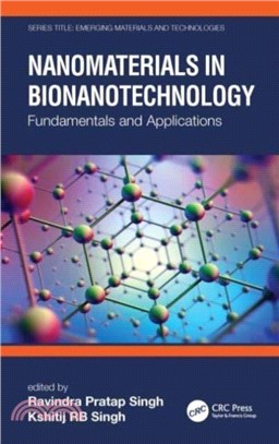 Nanomaterials in Bionanotechnology：Fundamentals and Applications