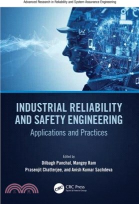 Industrial Reliability and Safety Engineering：Applications and Practices