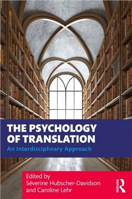 The Psychology of Translation：An Interdisciplinary Approach