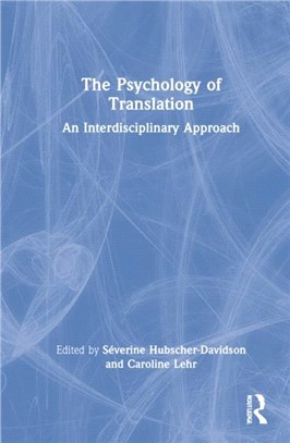 The Psychology of Translation：An Interdisciplinary Approach