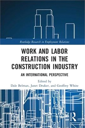 Work and Labor Relations in the Construction Industry: An International Perspective