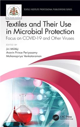 Textiles and Their Use in Microbial Protection：Focus on COVID-19 and Other Viruses